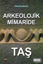 Arkeolojik Mimaride Taş